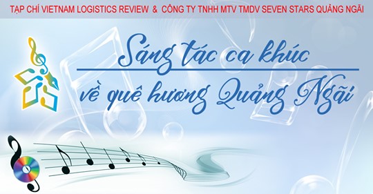 PHÁT ĐỘNG CUỘC THI SÁNG TÁC CA KHÚC VỀ QUÊ HƯƠNG QUẢNG NGÃI (GIẢI NHẤT 150 TRIỆU)